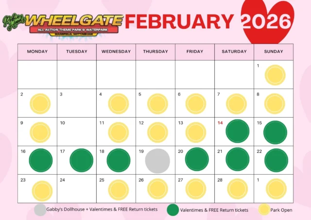 Wondering when we're open this February - then check out this handy calendar! 🤩

With Gabby's Doll House, Valentimes and FREE return tickets, PLUS 30+ rides & attractions, this is a month you certainly don't want to miss visiting us!🤪

Book online now and save BIG this half term!🚨

www.wheelgatepark.com